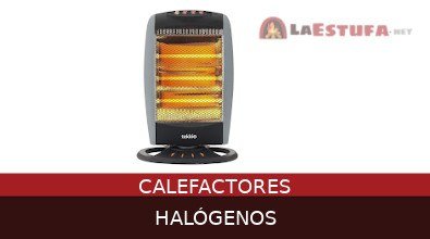 Calefactores halógenos